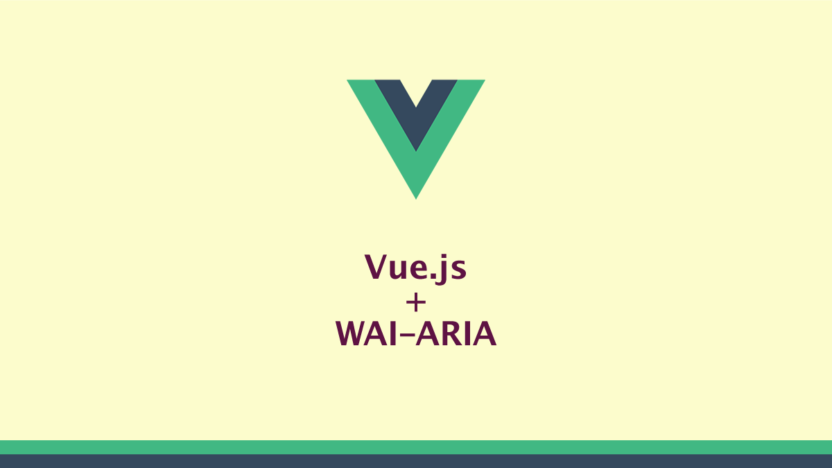 Vue.js + WAI-ARIA